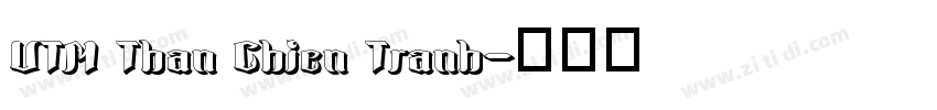 UTM Than Chien Tranh字体转换